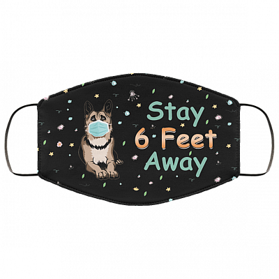 Stay 6 Feet Away Cute German Shepherd Dog Washable Reusable Custom - Printed Cloth Face Mask Cover, Black, Cloth Face Mask