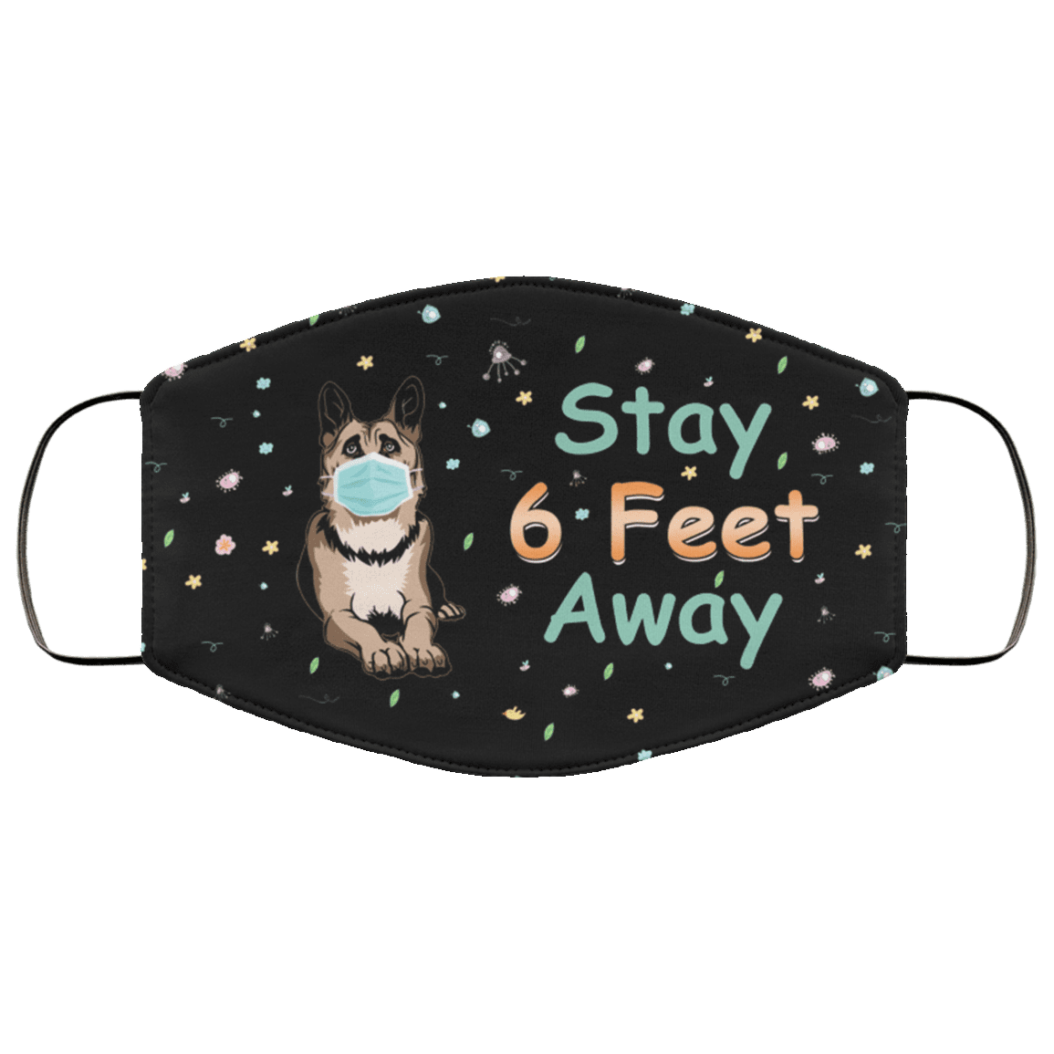 Stay 6 Feet Away Cute German Shepherd Dog Washable Reusable Custom - Printed Cloth Face Mask Cover, Black, Cloth Face Mask