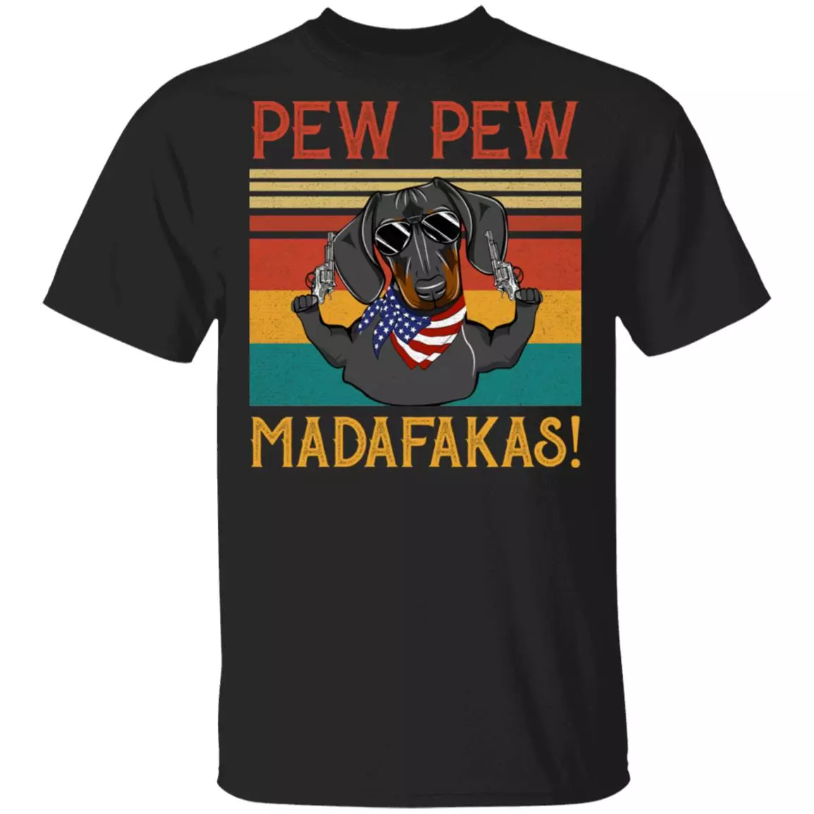 Pew Pew Madafakas Funny Dachshund Vintage Retro T-Shirt - Dachshund Lover Shirt, Black, Unisex T-Shirt