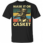 Mask it Or Casket T-Shirt - Funny Quarantined Shirt, Black, Unisex T-Shirt