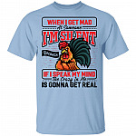 Rooster When I Get Mad At Someone I'm Silent Because If I Speak My Mind The Crazy In Me Get Real Funny T-Shirt, Light Blue, Unisex T-Shirt