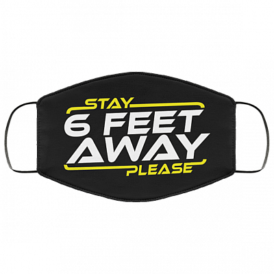Stay 6 Feet Away Please - Funny Social Distance Mask - Washable Reusable Custom – Printed Cloth Face Mask Cover, Black, Cloth Face Mask