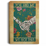 You And Me We Got This Framed Canvas - Unframed Poster, White, 0.75'' Framed Canvas