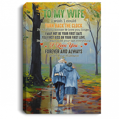 To My Wife I Wish I Could Turn Back The Clock Gallery Wrapped Framed Canvas Prints - Unframed Poster, White, 0.75'' Framed Canvas