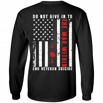 Do Not Give in to The War Within End Veteran Suicide American Flag Print On Back Only - Plain Front Hoodie - Long Sleeve, Black, Long Sleeve