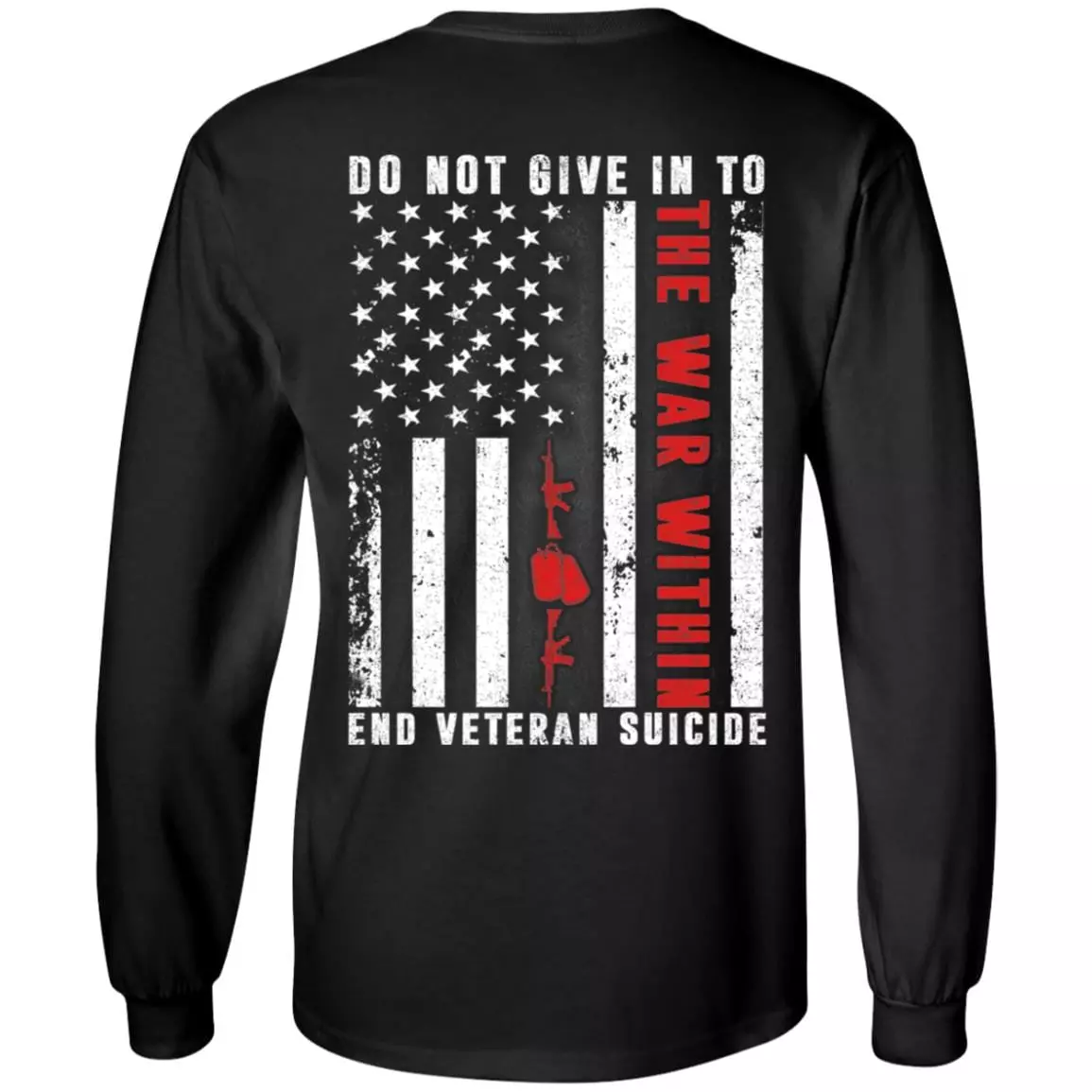 Do Not Give in to The War Within End Veteran Suicide American Flag Print On Back Only - Plain Front Hoodie - Long Sleeve, Black, Long Sleeve Do Not Give in to The War Within End Veteran Suicide American Flag Print On Back Only - Plain Front Hoodie - Long Sleeve, Black, Long Sleeve