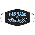 This Mask Is Useless - Funny Face Mask, Black, Cloth Face Cover
