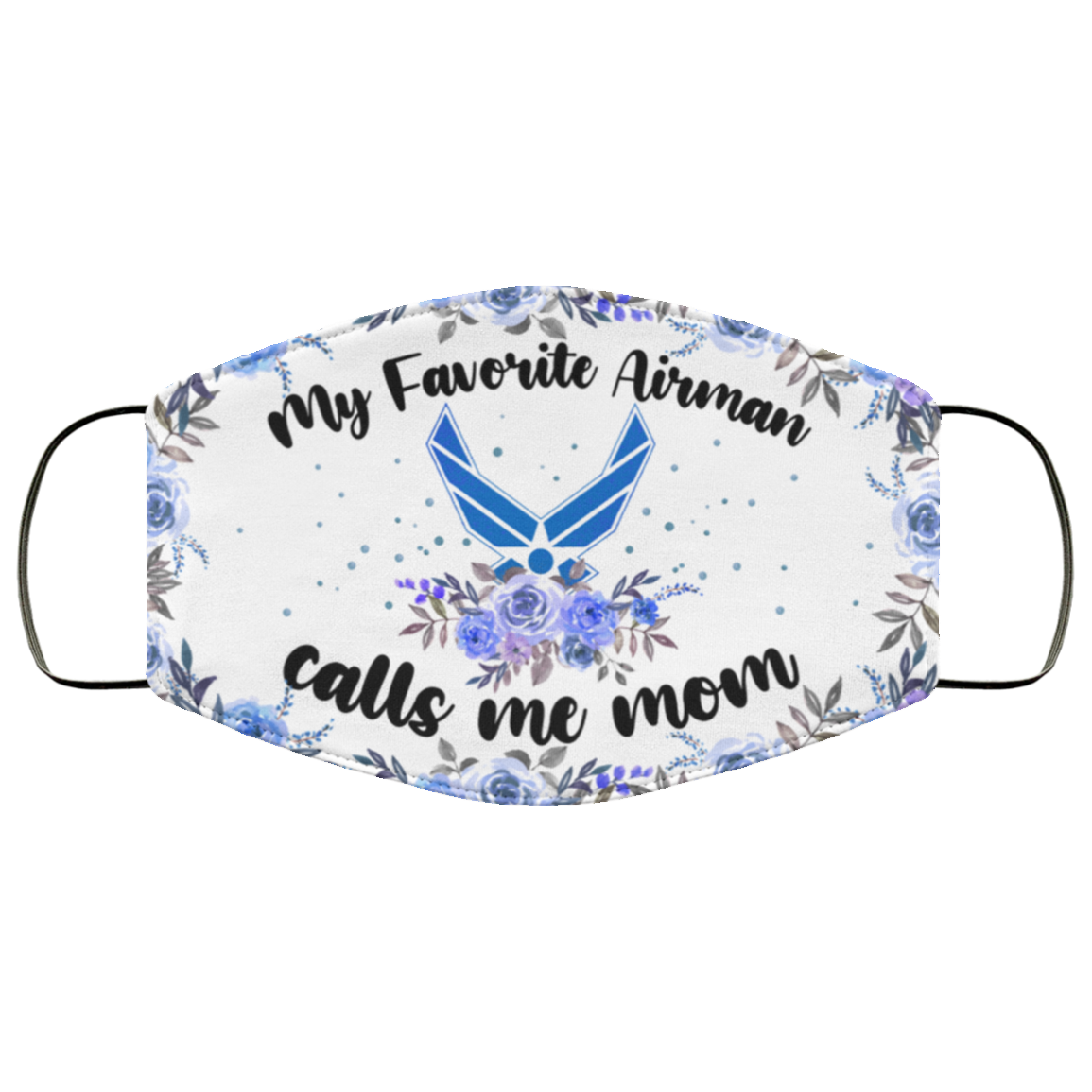 My Favorite Airman Calls Me Mom Washable Reusable Custom - Printed Cloth Face Mask Cover - Mom Air Man Gifts, White, Cloth Face Cover