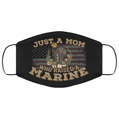 Just A Mom Who Raised A Marine Washable Reusable Custom - Printed Cloth Face Mask Cover, Black, Cloth Face Cover