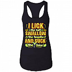 I Lick The Salt Swallow The Tequila And Suck The Lime Cotton Tank Top Tee - Ladies Racerback Tank, Black, Ladies Racerback Tank I Lick The Salt Swallow The Tequila And Suck The Lime Cotton Tank Top Tee - Ladies Racerback Tank, Black, Ladies Racerback Tank