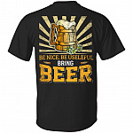 Be Nice Be Useful Bring Beer - Grilling Lover - Humor BBQ Plain Front - Print On Back T-Shirt, Black, Unisex T-Shirt