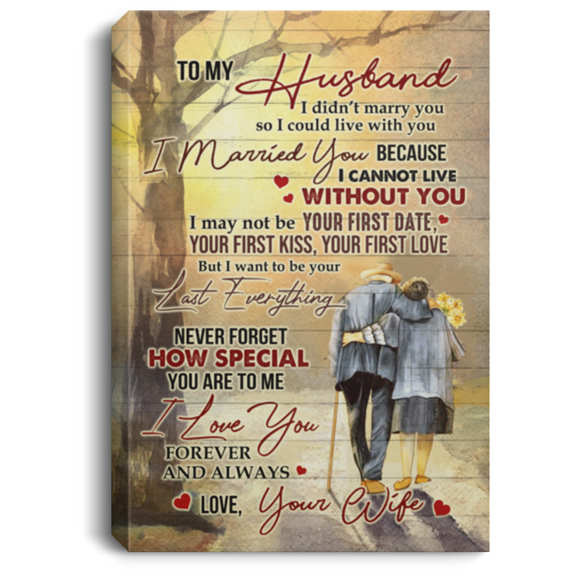 To My Husband Never Forget How Special You Are To Me I Love You Framed Canvas Print - Unframed Poster, White, 0.75'' Framed Canvas