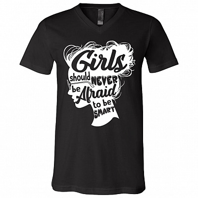 Girls You Should Never Afraid To Be Smart Girl Power Book Lover Smart Women T-shirt - V-Neck Tee, Black, V-Neck T-Shirt