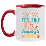 It's Fine I'm Fine Everything Is Fine Accent Mug, White/Red, 11 oz. Accent Mug