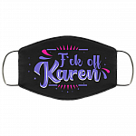 F-ck Off Karen - Karen Meme Funny Face Mask, Black, Cloth Face Cover