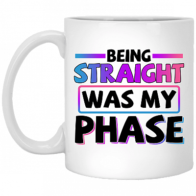Being Straight Was The Phase LGBTQ Bisexual Pride Lesbian Gay Ceramic Coffee Mug - Travel Bottle, White, 11 oz. White Mug