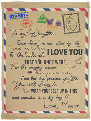 To My Daughter Even When I'm Not Close by Love Mom Fleece Blanket - Premium Sherpa Blanket - Woven Blanket, White, Cozy Plush Fleece Blanket - 30x40