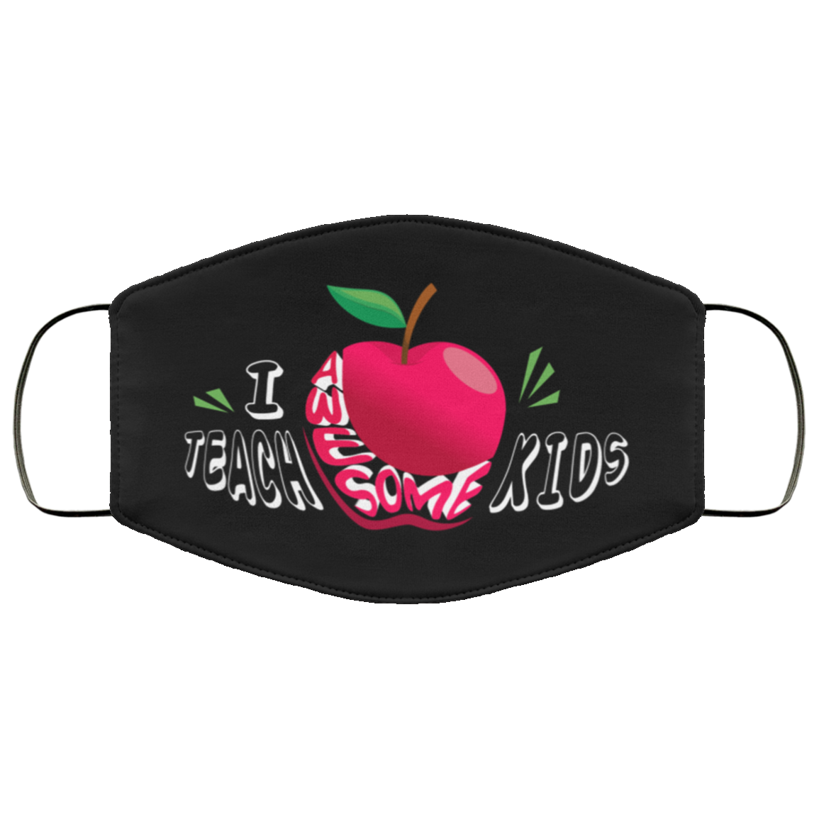 I Teach Awesome Kids Teacher Quarantine 2020 Washable Reusable Custom – Printed Cloth Face Mask Cover, White, Cloth Face Mask