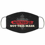 Protected By GOD Not This Mask Funny Washable Reusable Custom – Printed Cloth Face Mask Cover, Black, Cloth Face Cover