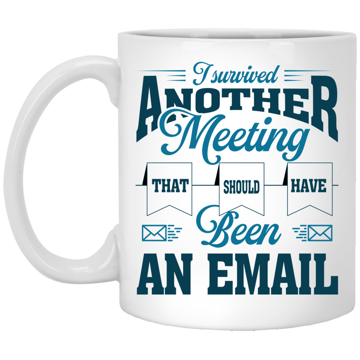 I Survived Another Meeting Ceramic Coffee Mug - Beer Stein -Water Bottle - Color Changing Mug, White, 11 oz. White Mug