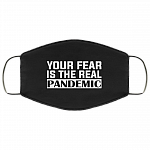 Your Fear Is the Real Pandemic Washable Reusable Custom - Printed Cloth Face Mask Cover, Black, Cloth Face Cover Your Fear Is the Real Pandemic Washable Reusable Custom - Printed Cloth Face Mask Cover, Black, Cloth Face Cover