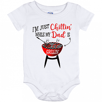 I'm Just Chillin While My Dad Is Grillin Baby Onesie - Toddler Baby Infant Bodysuit, White, Baby Onesie - 12 Month