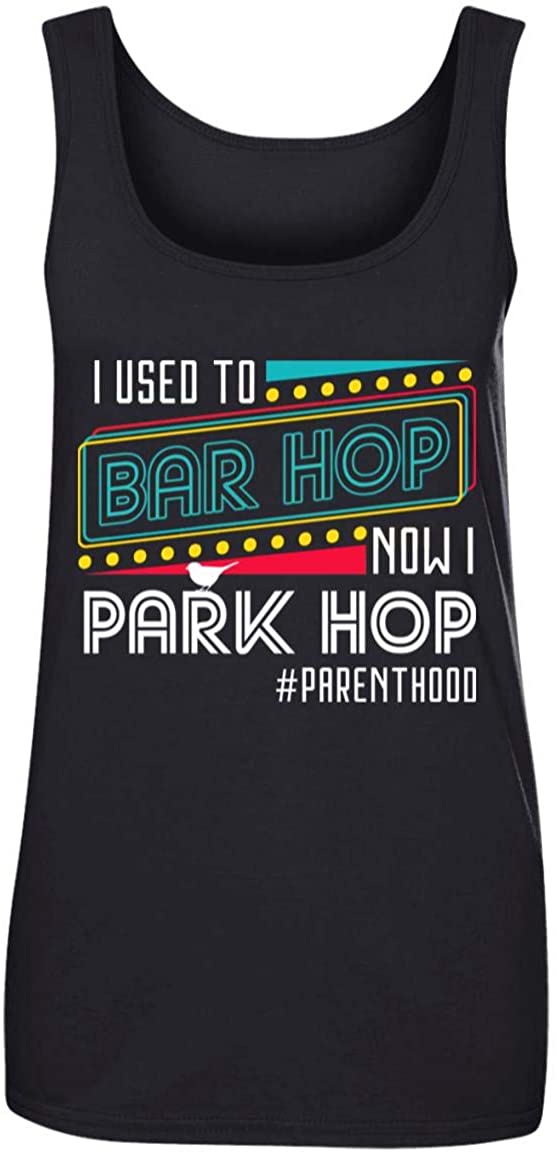 I Used to Bar Hop Now I Park Hop Funny Parent Life Mother Tank Top Tee - Ladies Racerback Tank, Ladies Tank Top, Black