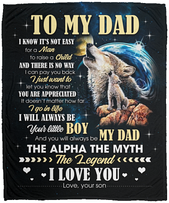 From Son To My Dad I Know It's Not Easy For A Man To Raise A Child Fleece Blanket - Premium Sherpa Blanket, White, Cozy Plush Fleece Blanket - 50x60