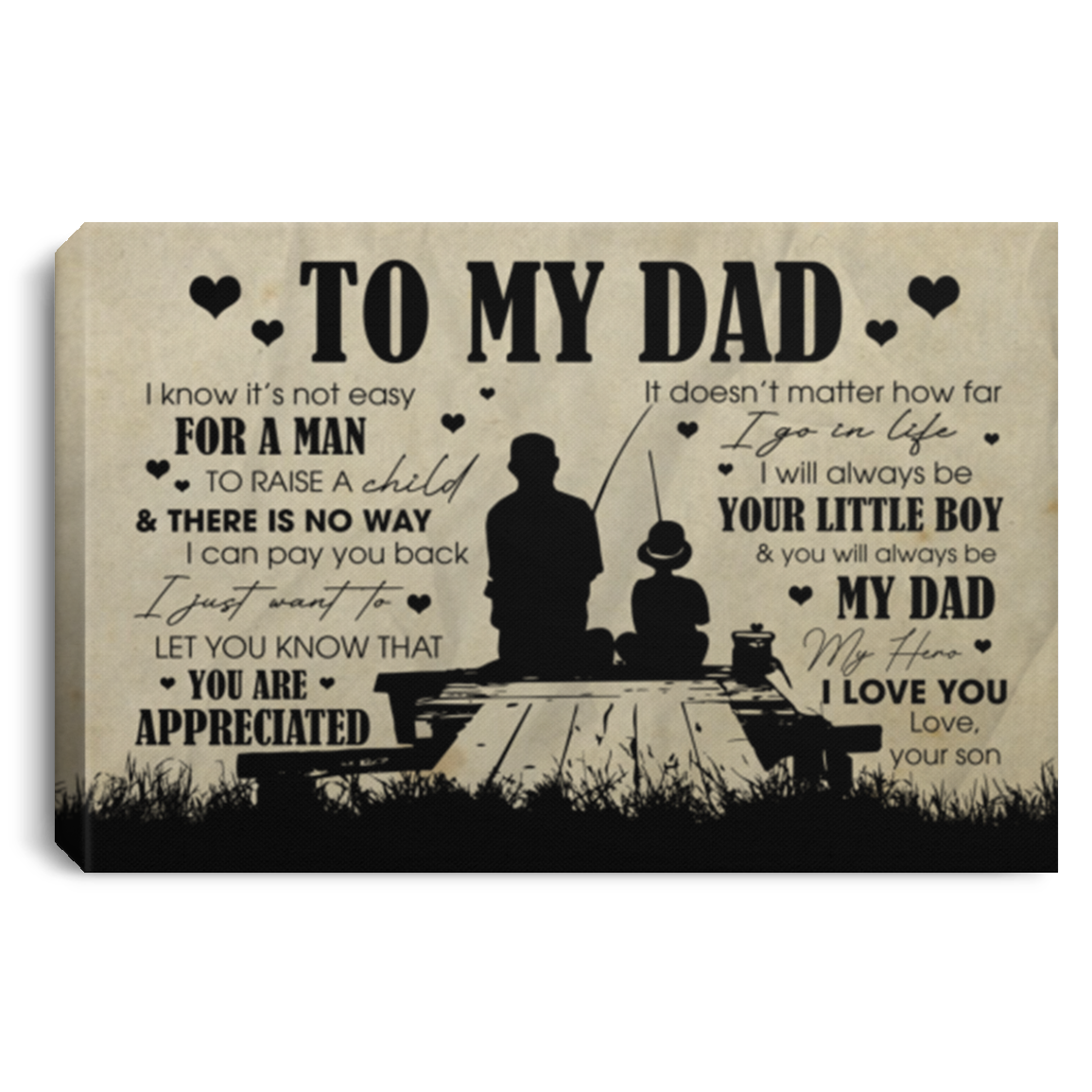 Fishing To My Dad I Know It's Not Easy For A Man To Raise A Child Framed Canvas - Unframed Poster, White, 0.75'' Framed Canvas