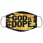 God Is Dope Our Lord Gift Washable Reusable Custom - Printed Cloth Face Mask Cover, Black, Cloth Face Cover