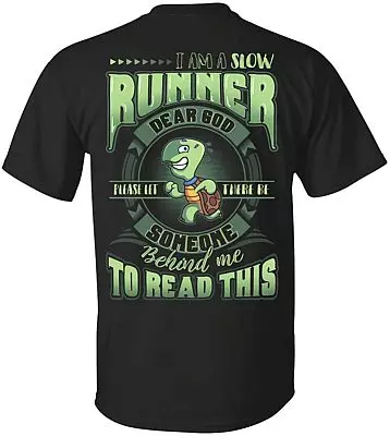 Turtle I'm A Slow Runner Dear God Please Let There Be Someone Behind Me, Unisex T-Shirt, Black