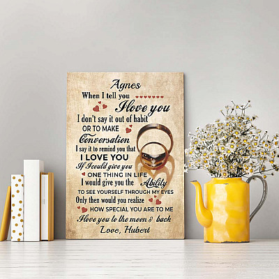 Alternative view of Personalized When I Tell You I Love You I Don't Say It Out Of Habit Framed Canvas - Unframed Poster