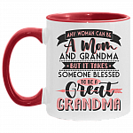 Any Woman Can Be a Mom and Grandma but It Takes Someone Blessed to Be a Great Grandma Accent Mug, White/Red, 11 oz. Accent Mug