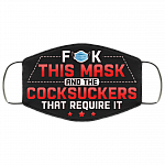 Fuck This Mask And The Cocksuckers That Require It Funny Washable Reusable Custom - Printed Cloth Face Mask Cover, Black, Cloth Face Cover Fuck This Mask And The Cocksuckers That Require It Funny Washable Reusable Custom - Printed Cloth Face Mask Cover, Black, Cloth Face Cover