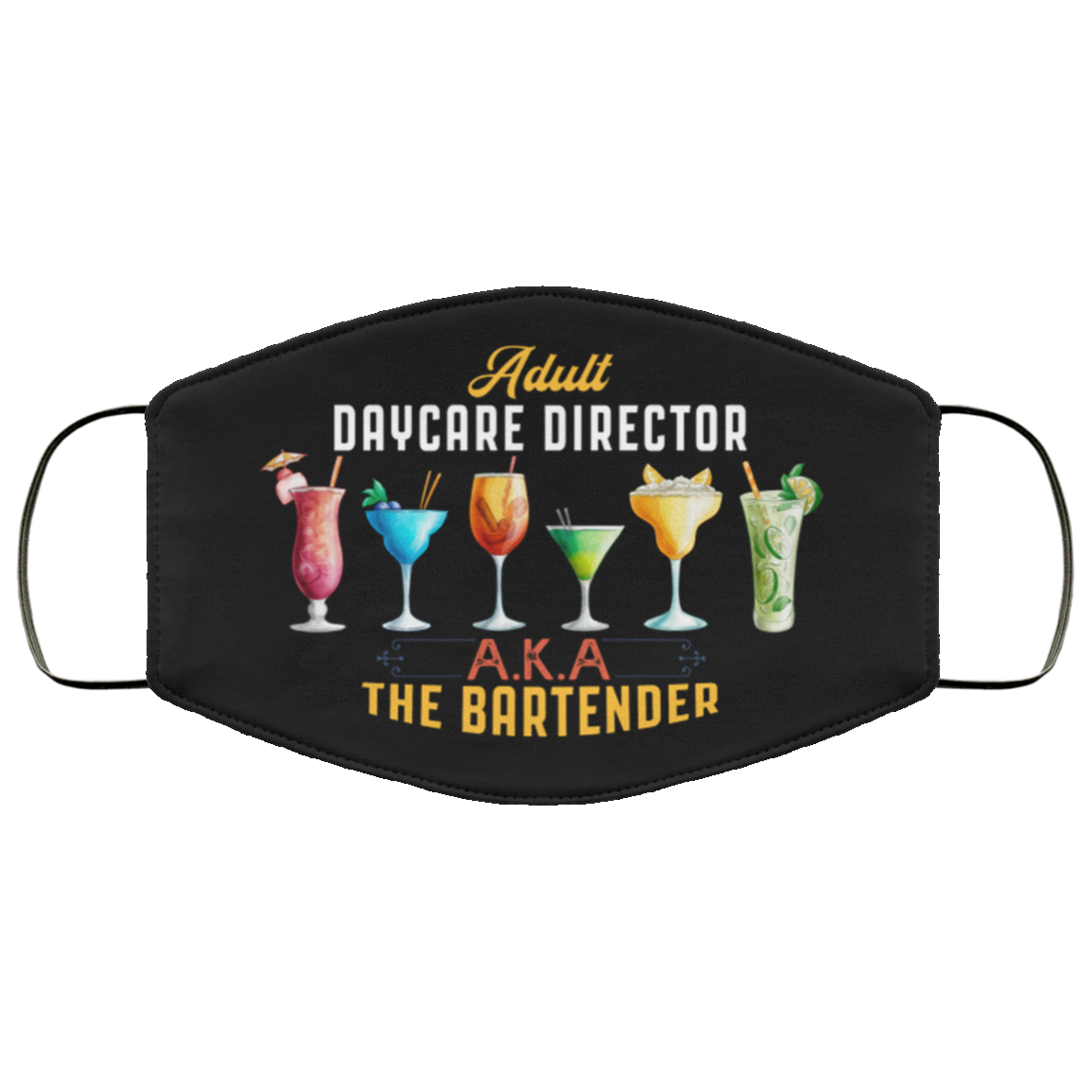 Adult Daycare Director Aka The Bartender Washable Reusable Custom – Printed Cloth Face Mask Cover, Black, Cloth Face Cover