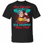Some Grandmas Wear Pink Real Grandmas Wear Ink T-Shirt - Funny Grandma Shirt, Black, Unisex T-Shirt