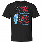 Mom And Dad Your Wings Were Ready But My Heart Was Not Feather T-Shirt - Mom And Dad Memorial Shirt, Black, Unisex T-Shirt