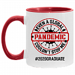 Even A Global Pandemic Couldn't Stop Me 2020 Graduate Ceramic Accent Mug - Quarantine Graduation Gifts Mug, White/Red, 11 oz. Accent Mug