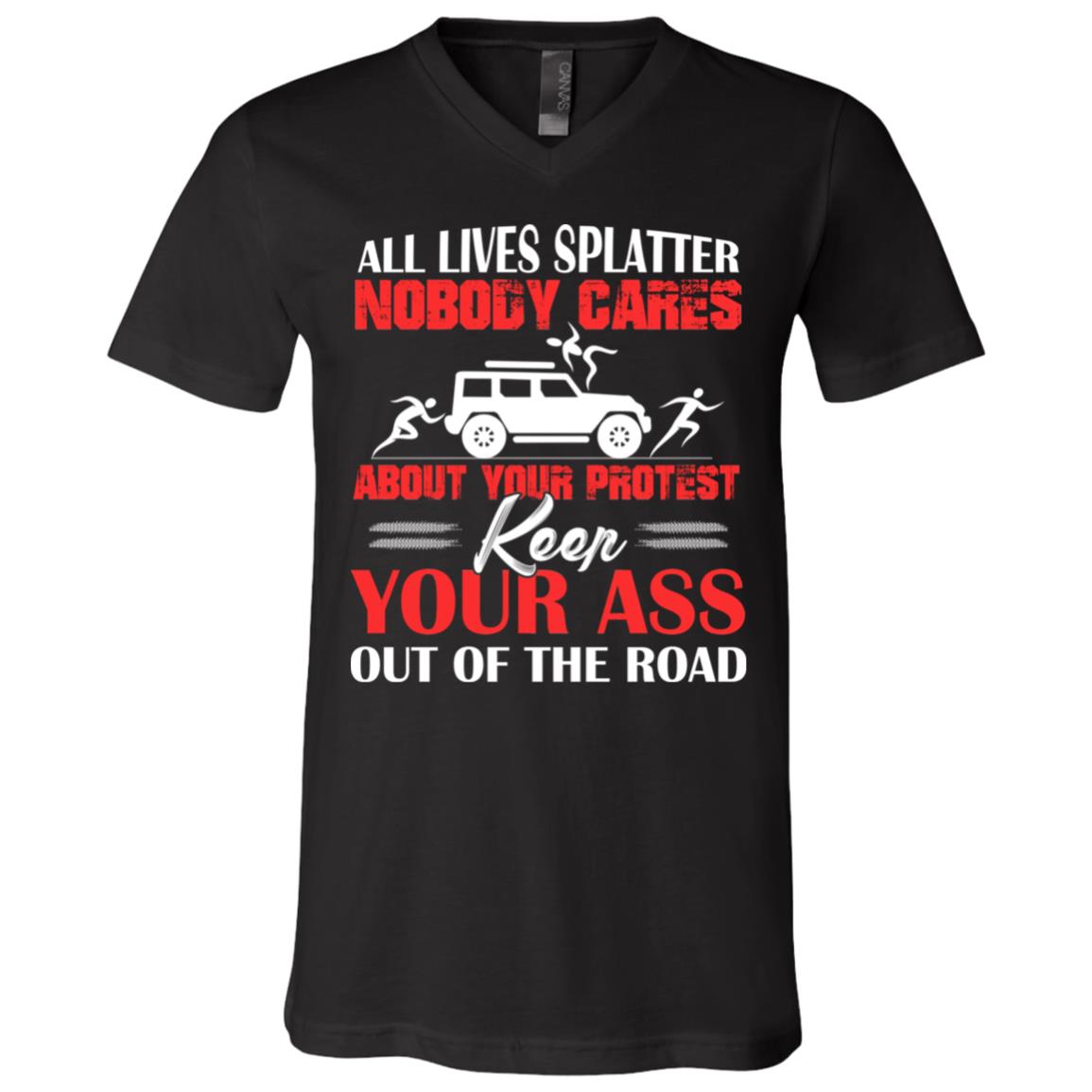 All Lives Splatter T- Shirt - Funny Shirt, Black, V-Neck T-Shirt
