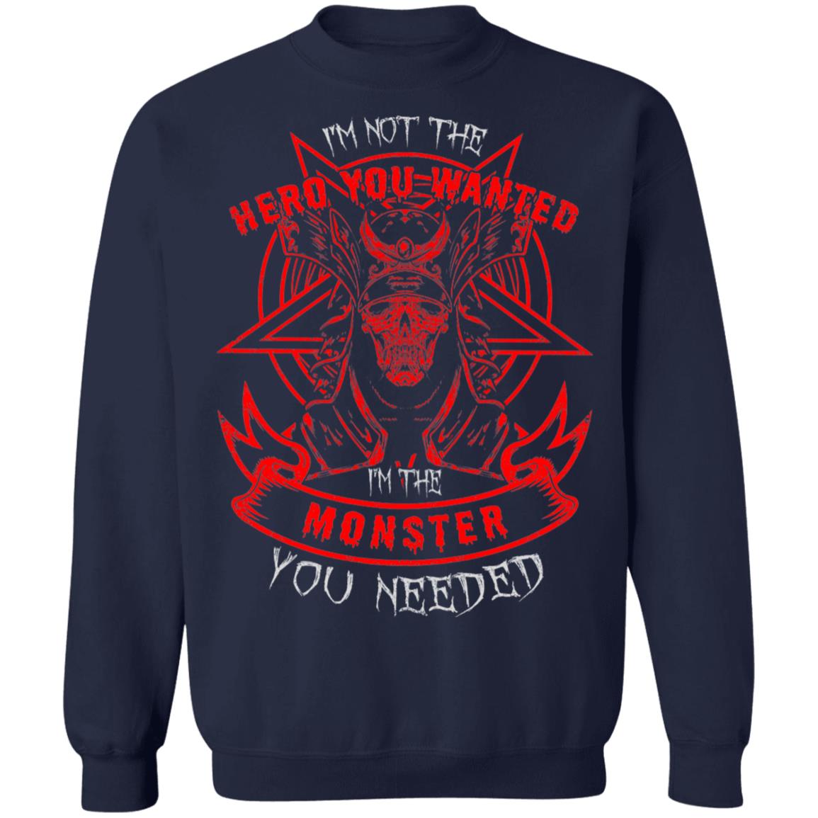 I'm Not The Hero You Wanted I'm The Monster You Needed Plain Front - Print On Back Hoodie - Sweat Shirt - Long Sleeve, Navy, Sweatshirt