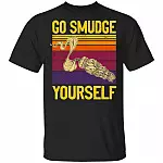 Go Smudge Yourself Burning Sage Vintage T-Shirt - Funny Native American Shirt, Black, Unisex T-Shirt