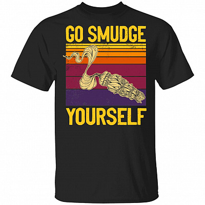 Go Smudge Yourself Burning Sage Vintage T-Shirt - Funny Native American Shirt, Black, Unisex T-Shirt