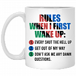 Rules When I First Wake Up Every Shut The Hell Up Get Out Of My Way Don't Ask Me Any Damn Questions Ceramic Coffee Mug, White, 11 oz. White Mug