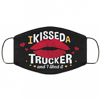 I Kissed A Trucker Washable Reusable Custom – Printed Cloth Face Mask Cover - Funny Trucker Wife Gift, White, Cloth Face Mask