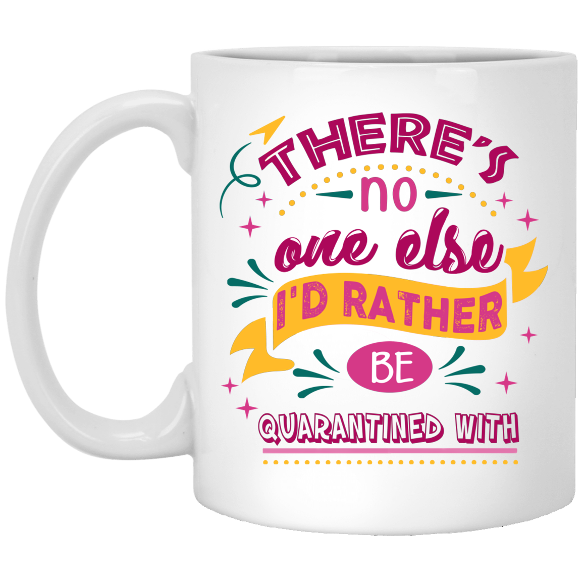 There's No One Else I'd Rather Be With Couple Coffee Mug - Beer Stein -Water Bottle - Color Changing Mug, White, 11 oz. White Mug