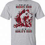 I’m Not Just Any Hockey Mom I Am The Goalie’s Mom T-SHIRT - Funny Goalie Mom Shirt, Unisex T-Shirt, Sport Grey
