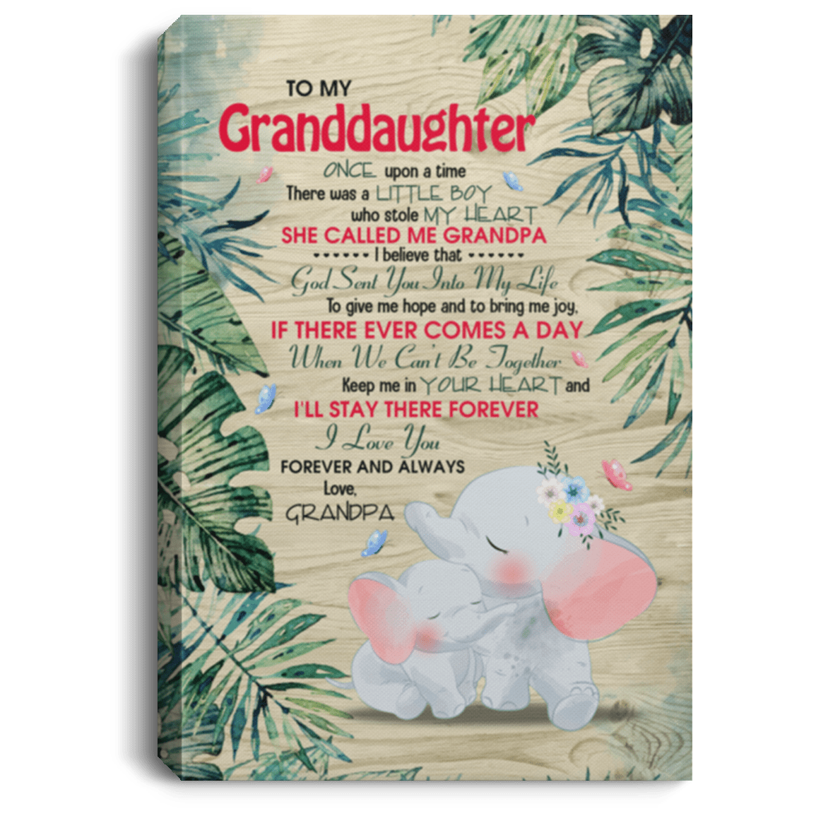 Grandpa To My Granddaughter ONCE Upon a Time THERE WAS A LITTLE Girl WHO STOLE My Heart Framed Canvas - Unframed Poster, White, 0.75'' Framed Canvas