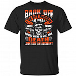 Back Off I Got Enough To Deal With Today T-Shirt - Funny Shirt, Black, Unisex T-Shirt