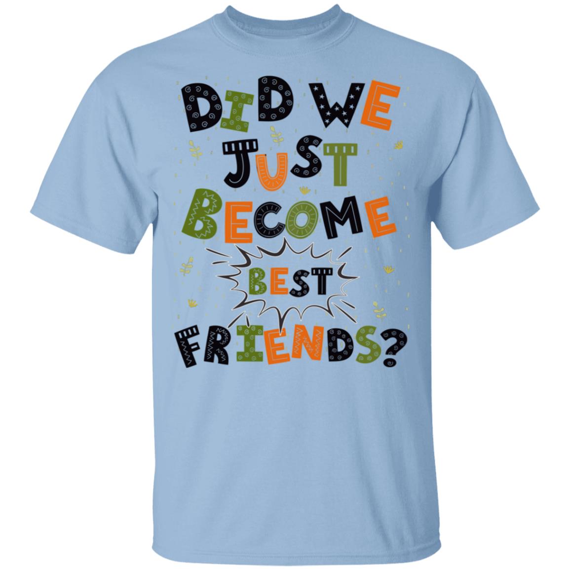 Did We Just Become Best Friends Set Youth T-Shirt - Matching Sibling Set, Light Blue, Youth T-Shirt Did We Just Become Best Friends Set Youth T-Shirt - Matching Sibling Set, Light Blue, Youth T-Shirt