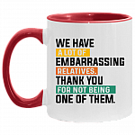 Thanks For Not Being Embarrassing Relative Accent Mug, White/Red, 11 oz. Accent Mug